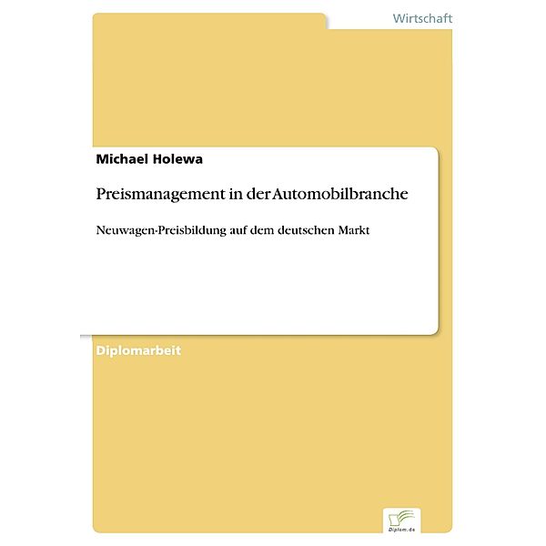 Preismanagement in der Automobilbranche, Michael Holewa