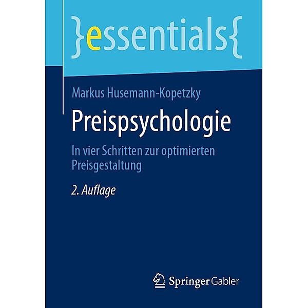 Preispsychologie / essentials, Markus Husemann-Kopetzky
