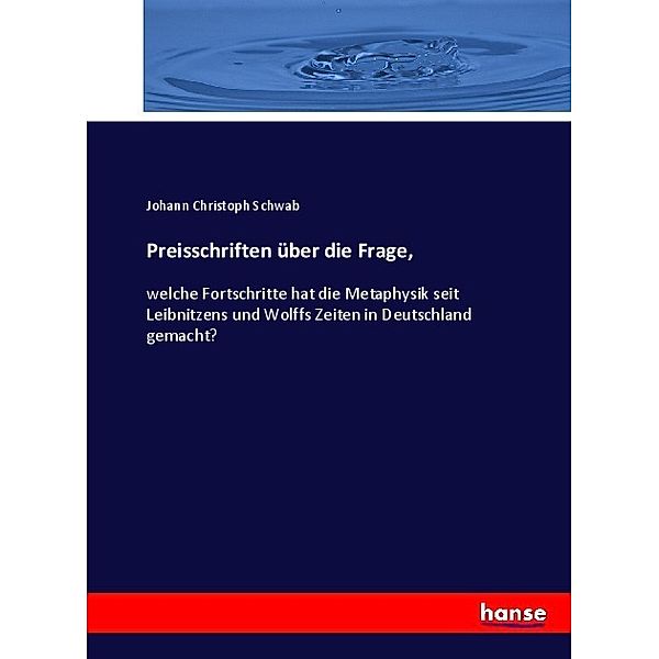 Preisschriften über die Frage,, Johann Christoph Schwab