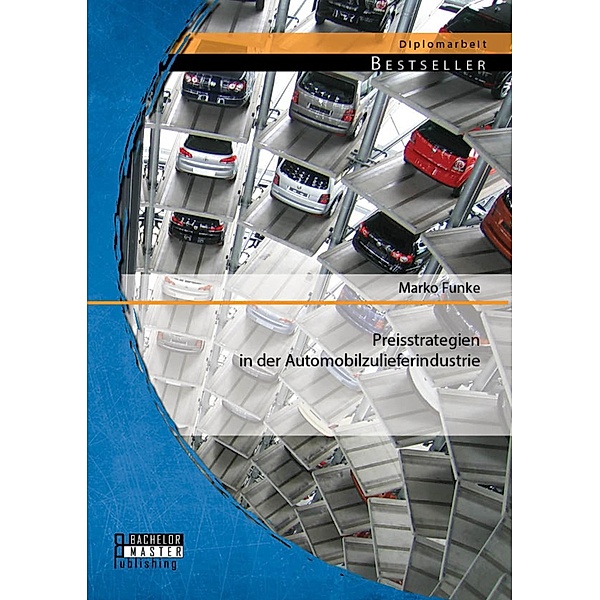 Preisstrategien in der Automobilzulieferindustrie, Marko Funke