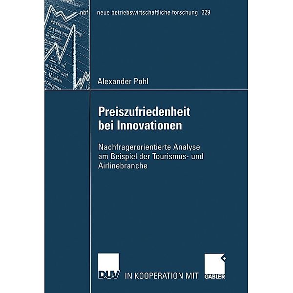 Preiszufriedenheit bei Innovationen / neue betriebswirtschaftliche forschung (nbf) Bd.329, Alexander Pohl