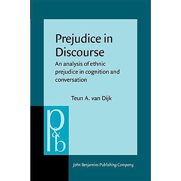 Prejudice in Discourse, Teun A. Dijk