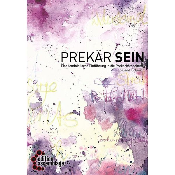 prekär sein, Silvana Schmidt