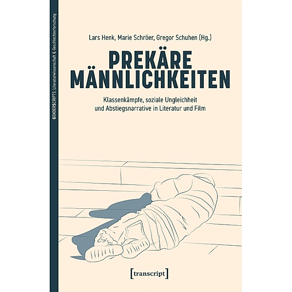 Prekäre Männlichkeiten / GenderScripts: Literaturwissenschaft & Geschlechterforschung Bd.1