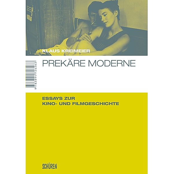 Prekäre Moderne / Marburger Schriften zur Medienforschung Bd.6, Klaus Kreimeier