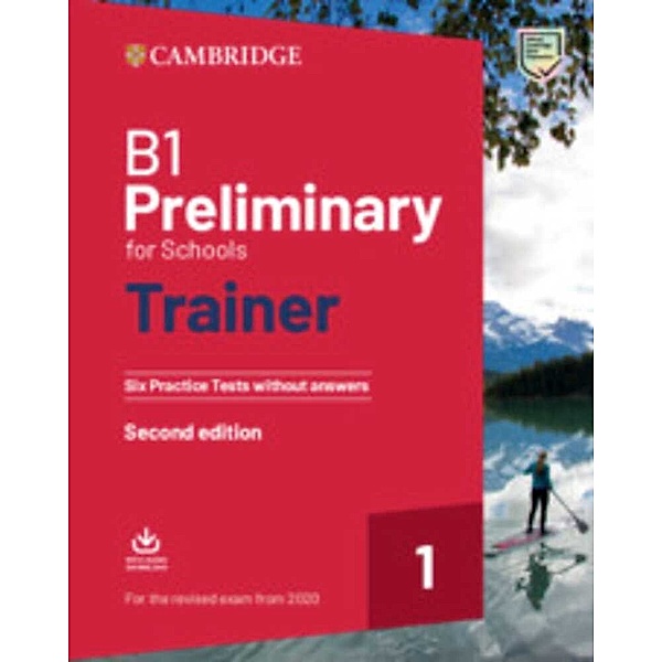 Preliminary for Schools Trainer, Second edition / Preliminary for Schools Trainer 1 for the revised exam
