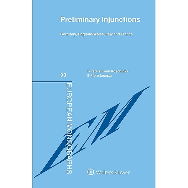 Preliminary Injunctions: Germany, England/Wales, Italy and France, Torsten Frank Koschinka