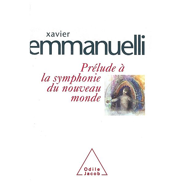 Prelude a la symphonie du nouveau monde, Emmanuelli Xavier Emmanuelli