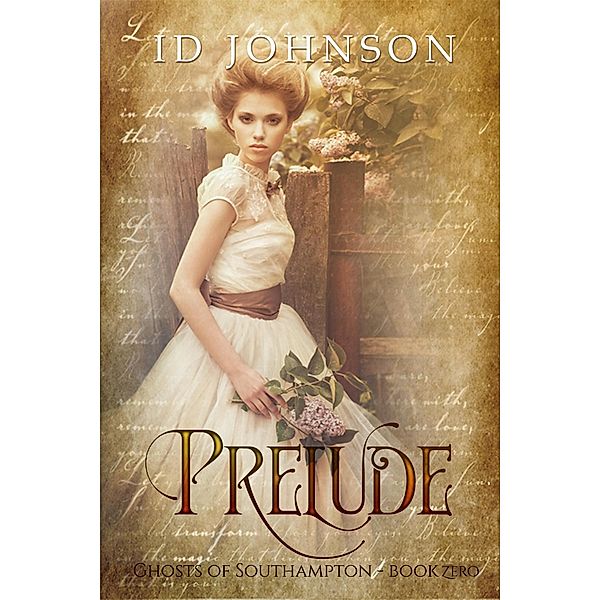 Prelude: A Prequel (Ghosts of Southampton, #0) / Ghosts of Southampton, Id Johnson
