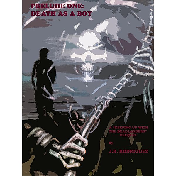 Prelude One: Death as a Boy, J. R. Rodriguez