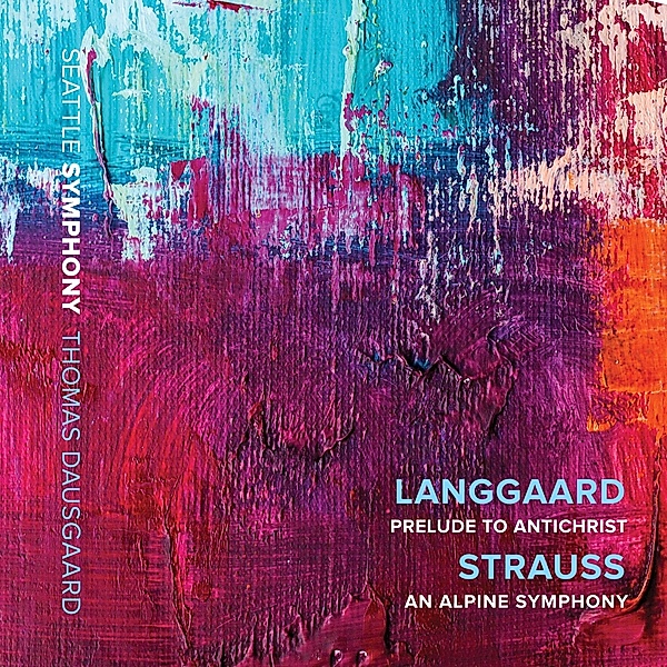 Prelude To Antichrist/Eine Alpensinfonie, Thomas Dausgaard, Seattle Symphony