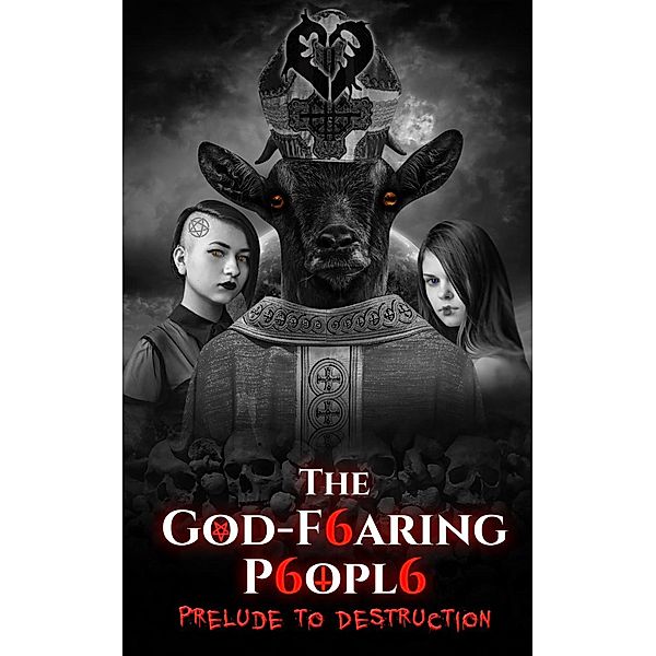 Prelude to Destruction (The God-fearing People, #2) / The God-fearing People, S S Ralph