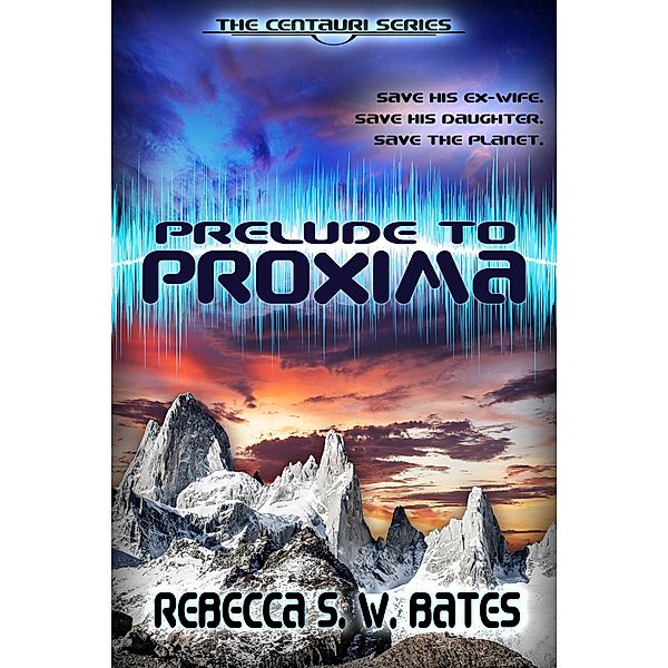 Prelude to Proxima, Albert Bates, Rebecca S. W. Bates