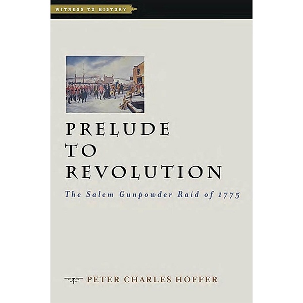 Prelude to Revolution, Peter Charles Hoffer