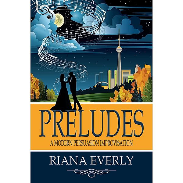 Preludes: A Modern Persuasion Improvisation, Riana Everly