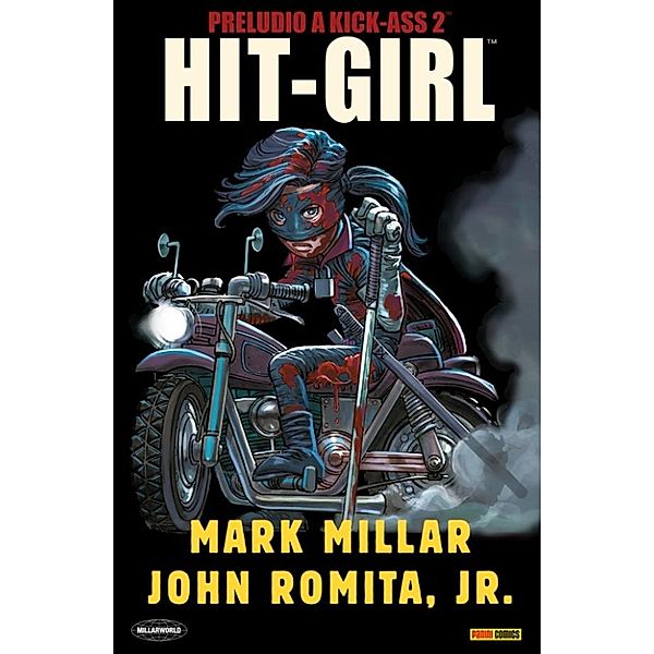 Preludio a Kick-Ass 2: Hit-Girl Omnibus (Collection), Mark Millar, John Romita Jr.