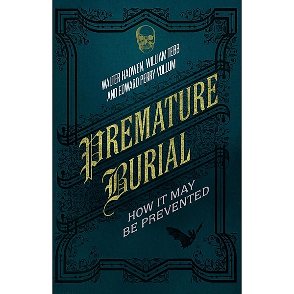 Premature Burial, Walter Hadwen, William Tebb, Edward Perry Vollum, Jonathan Sale