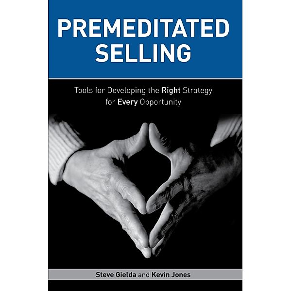 Premeditated Selling, Steve Gielda, Kevin Jones