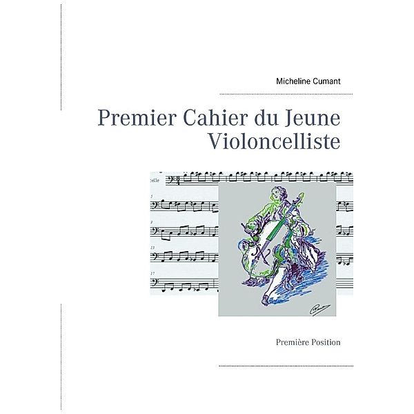 Premier Cahier du Jeune Violoncelliste, Micheline Cumant