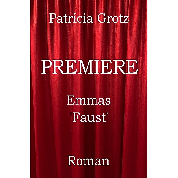 PREMIERE, Patricia Grotz