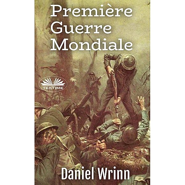 Première Guerre Mondiale, Daniel Wrinn