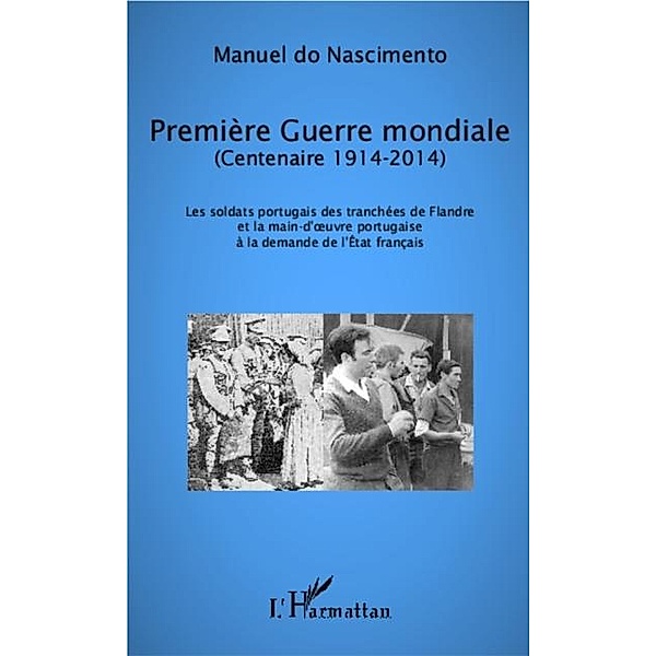 Premiere Guerre mondiale (Centenaire 1914-2014) / Hors-collection, Manuel Do Nascimento