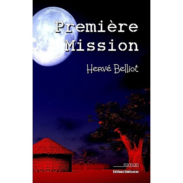 Première Mission, Hervé Belliot