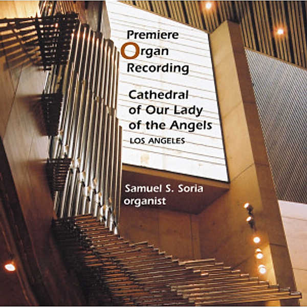 Premiere Organ Recording, Samuel Soria