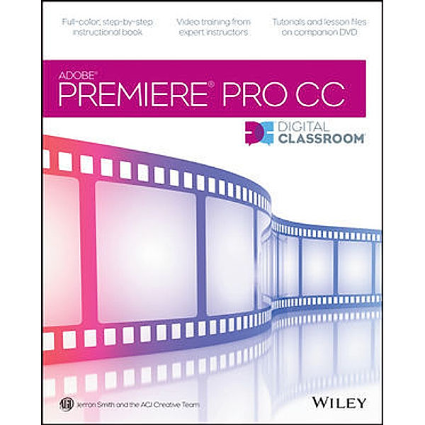 Premiere Pro CC Digital Classroom, Jerron Smith