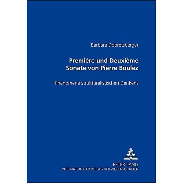 Première und Deuxième Sonate von Pierre Boulez, Barbara Dobretsberger