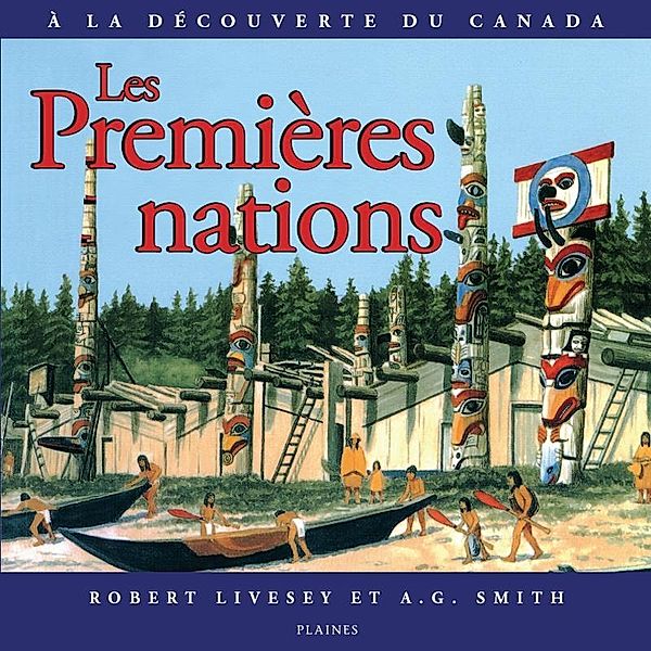 Premieres nations, Les / Editions des Plaines, Livesey Robert Livesey