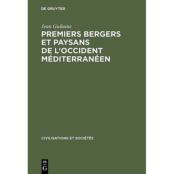 Premiers bergers et paysans de l'occident méditerranéen, Jean Guilaine