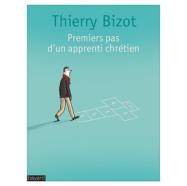 Premiers pas d'un apprenti chrétien / Essais religieux divers, Thierry Bizot