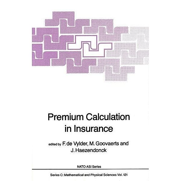 Premium Calculation in Insurance / Nato Science Series C: Bd.121