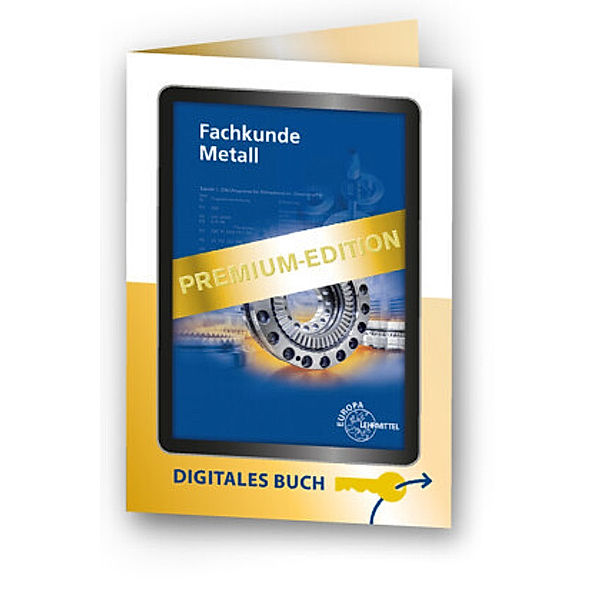 Premium-Edition Fachkunde Metall - Einzellizenz - Freischaltcode auf Keycard, Jürgen Burmester, Josef Dillinger, Walter Escherich
