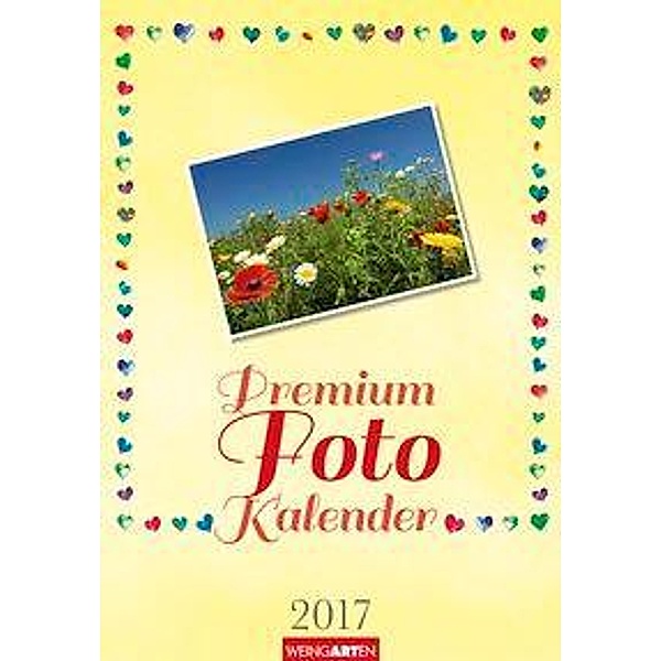 Premium FOTO Kalender, Herz 2017