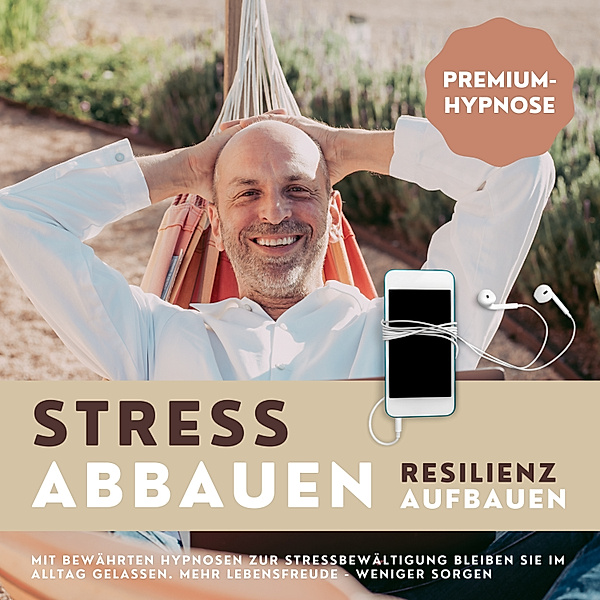Premium-Hypnose-Bundle: Stress abbauen - Resilienz aufbauen, Patrick Lynen