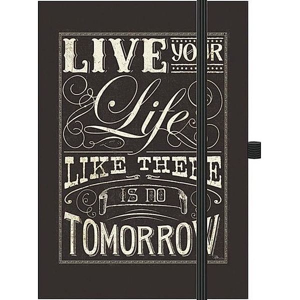 Premium Notes Big Live your life like there is no tomorrow