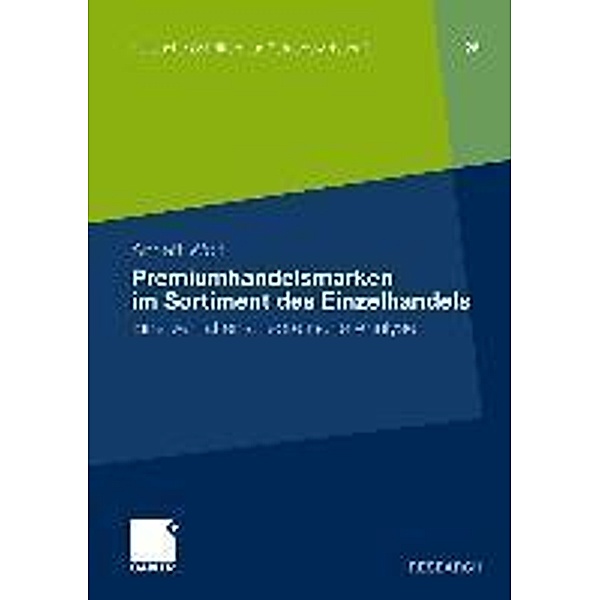 Premiumhandelsmarken im Sortiment des Einzelhandels / Hallesche Schriften zur Betriebswirtschaft Bd.26, Annett Wolf