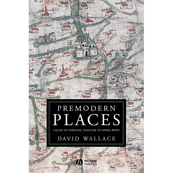 Premodern Places, David Wallace