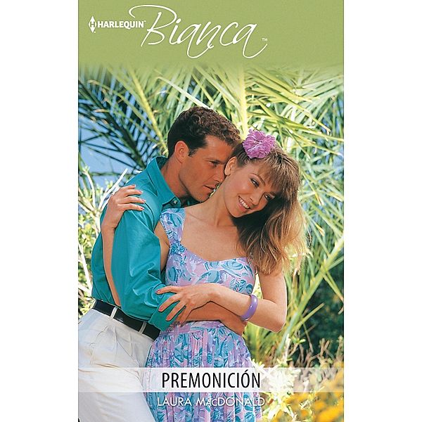 Premonición / Bianca, Laura MacDonald