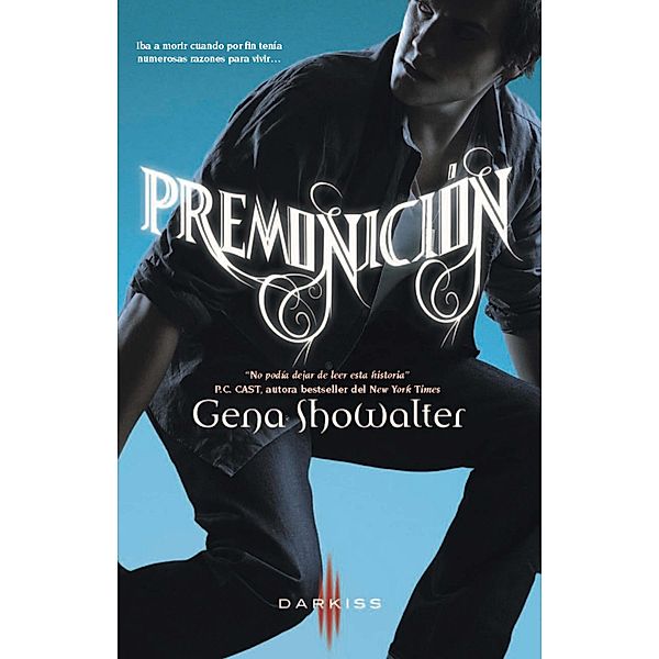 Premonición / Darkiss, Gena Showalter