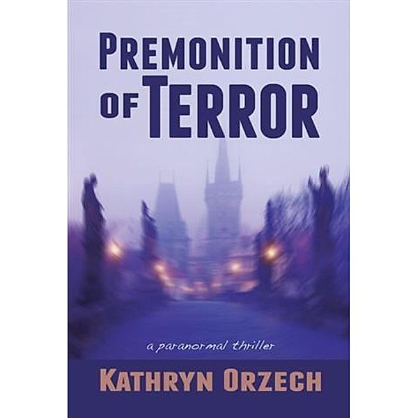 Premonition of Terror, Kathryn Orzech