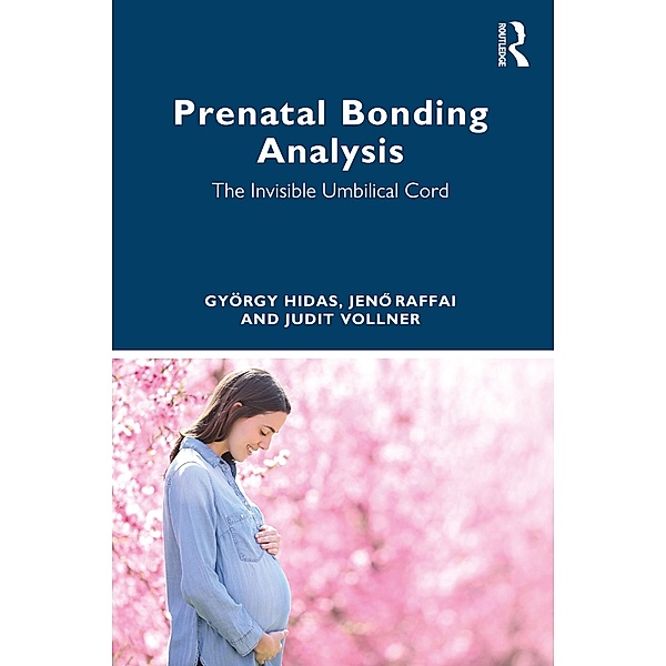 Prenatal Bonding Analysis, György Hidas, Jeno Raffai, Judit Vollner