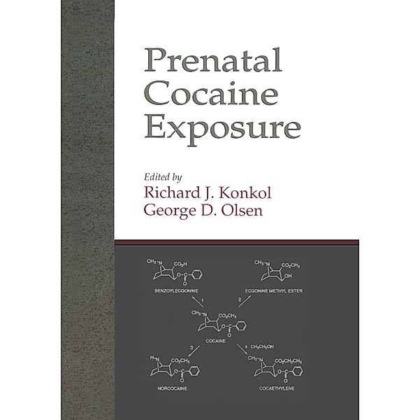 Prenatal Cocaine Exposure, Richard J. Konkol, George D. Olsen