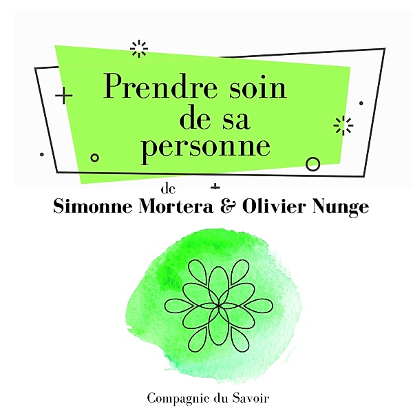 Prendre soin de sa personne, Simonne Mortera, Olivier Nunge