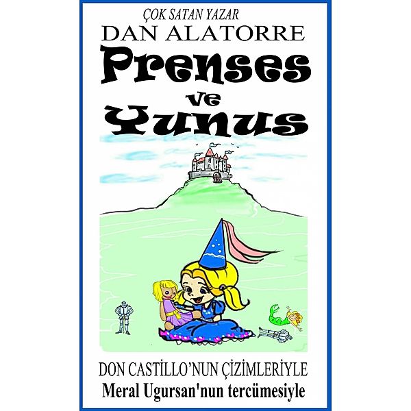 Prenses Ve Yunus, Dan Alatorre