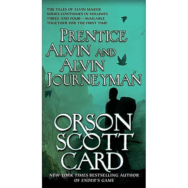 Prentice Alvin and Alvin Journeyman / Alvin Maker, Orson Scott Card
