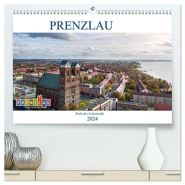 Prenzlau - Perle der Uckermark (hochwertiger Premium Wandkalender 2024 DIN A2 quer), Kunstdruck in Hochglanz, Tilo Grellmann