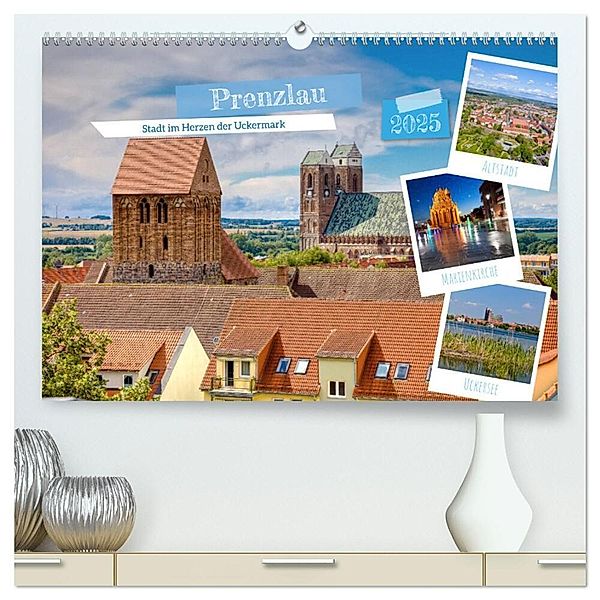 Prenzlau - Stadt im Herzen der Uckermark (hochwertiger Premium Wandkalender 2025 DIN A2 quer), Kunstdruck in Hochglanz, Calvendo, Tilo Grellmann